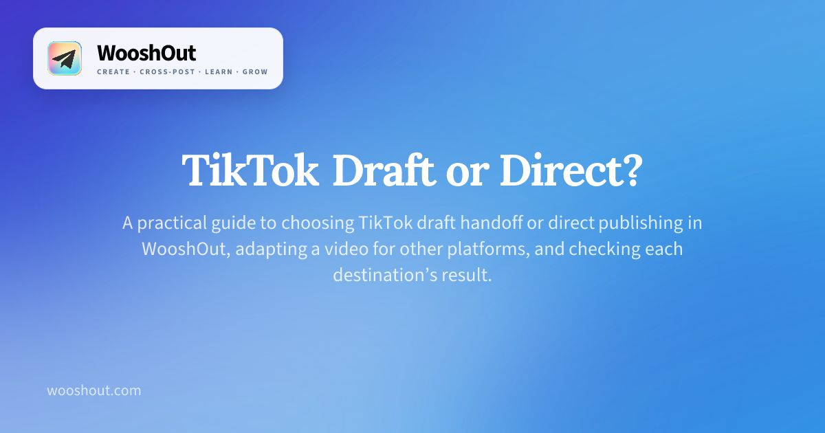 TikTok Draft or Direct?